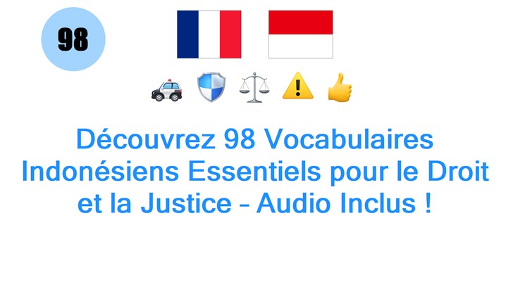 Découvrez 98 Vocabulaires Indonésiens Essentiels pour le Droit et la Justice – Audio Inclus !